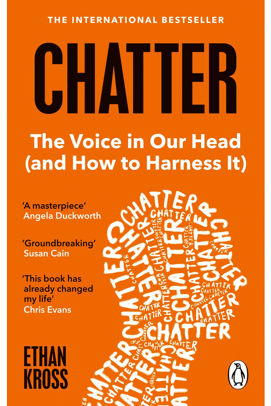 Chatter: The Voice In Our Head...