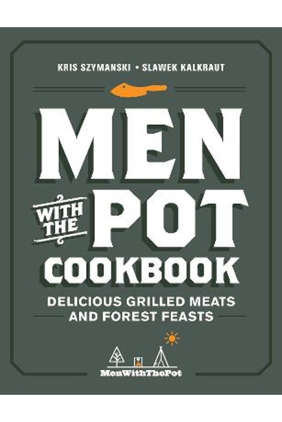 Men With The Pot Cookbook: Del...