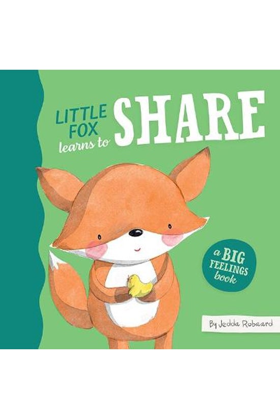 Little Fox Learns To Share: A ...