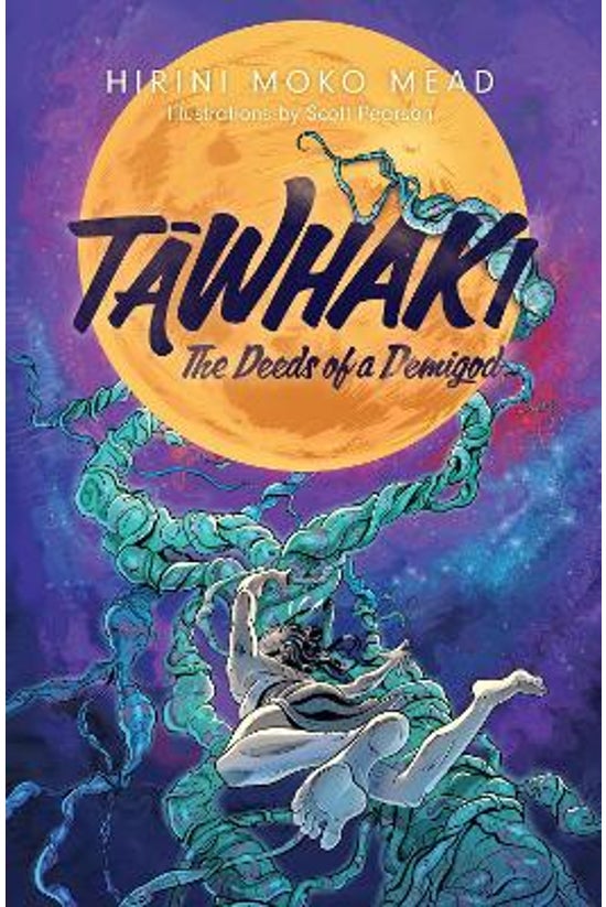 Tawhaki: The Deeds Of A Demigo...