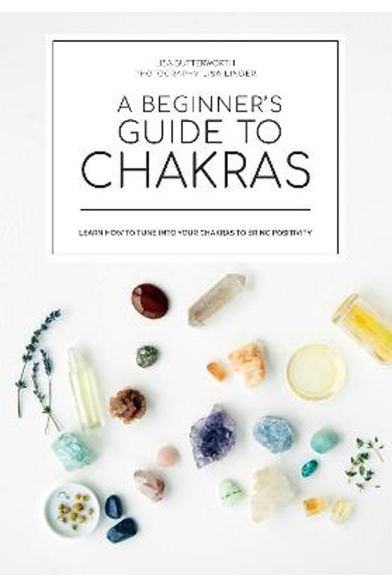 A Beginner's Guide To Chakras