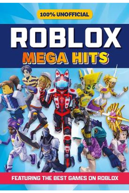 100% Unofficial Roblox Mega Hi...