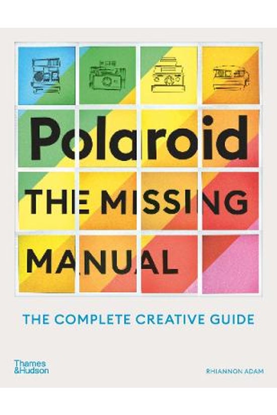 Polaroid: The Missing Manual