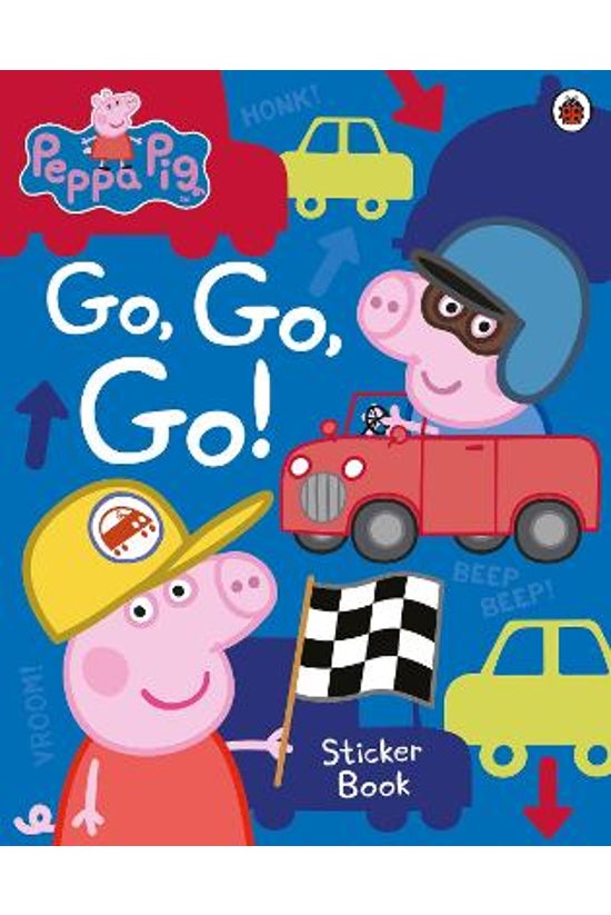 Peppa Pig: Go, Go, Go!: Vehicl...