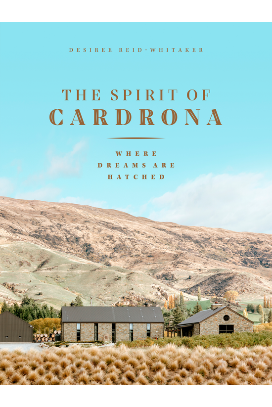 The Spirit Of Cardrona: Where ...