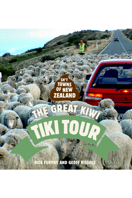 Sh*t Towns Of New Zealand: The...