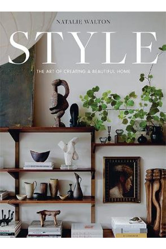 Style: The Art Of Creating A B...