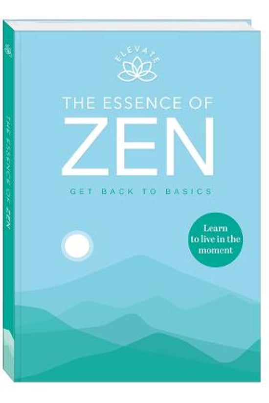 Elevate: The Essence Of Zen