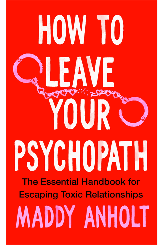 How To Leave Your Psychopath