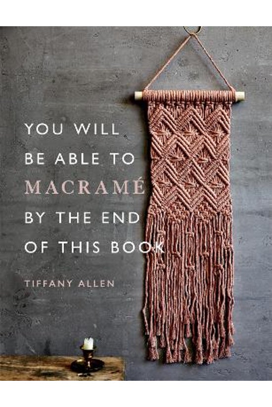 You Will Be Able To Macrame By...