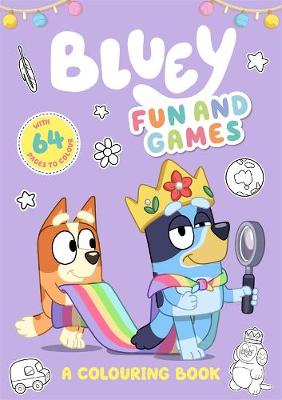 Bluey: Fun and Games Colouring Book - Whitcoulls