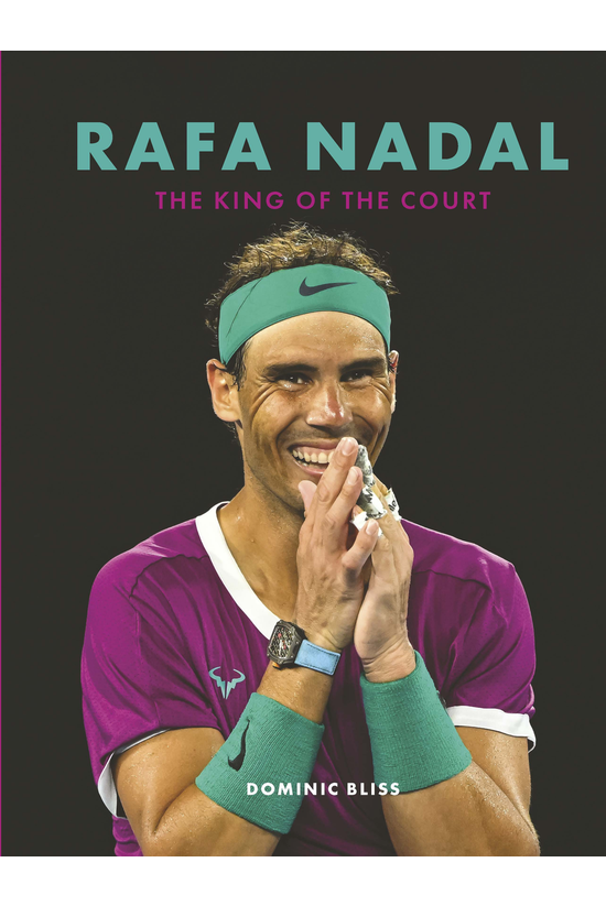 Rafa Nadal: The King Of The Co...