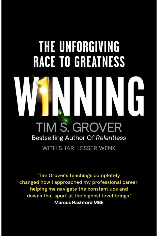 Winning: The Unforgiving Race ...