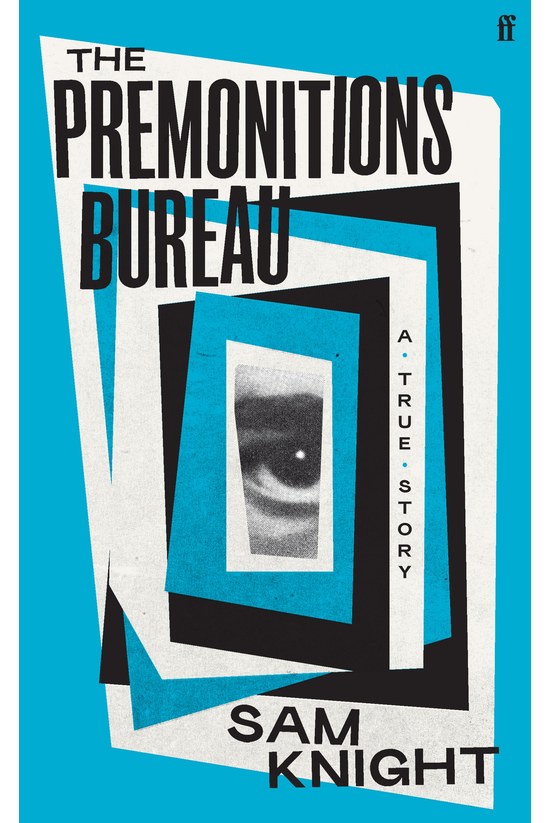 The Premonitions Bureau: A Tru...