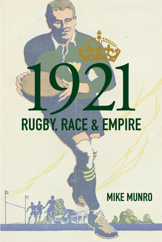 1921: Rugby, Race & Empire