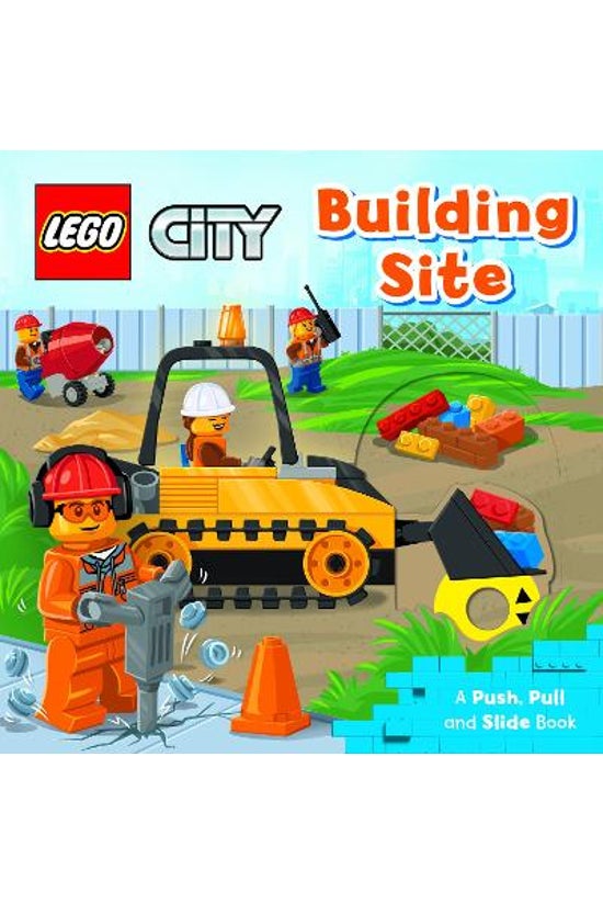 Lego Building Site: A Push, Pu...