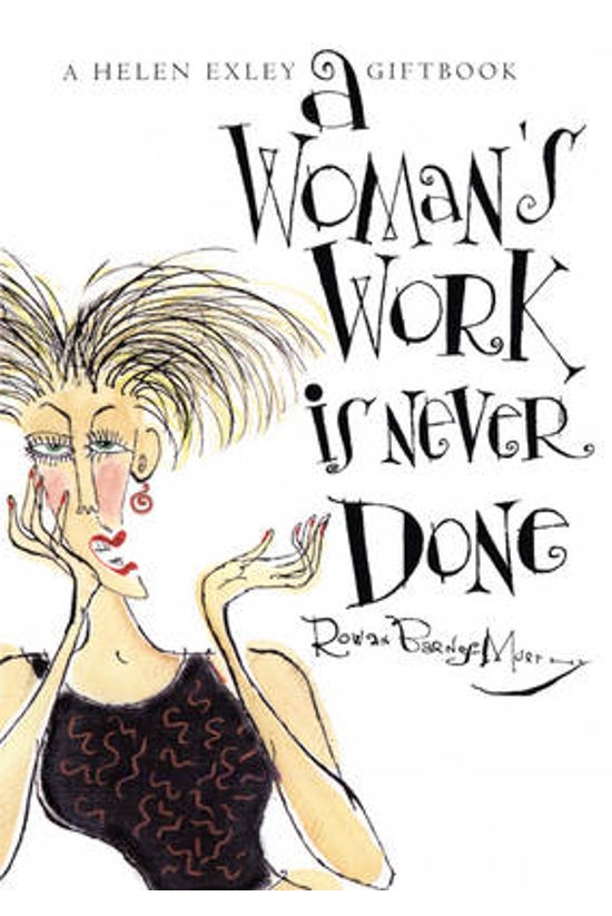 A Woman's Work Is Never Done