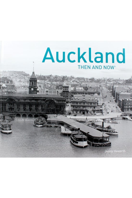 Auckland Then And Now