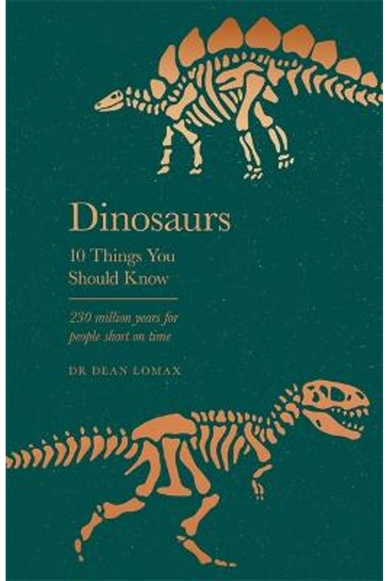 Dinosaurs: 10 Things You Shoul...