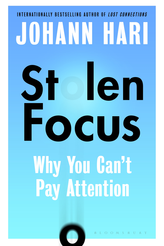 Stolen Focus: Why You Can't Pa...