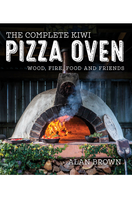 The Complete Kiwi Pizza Oven