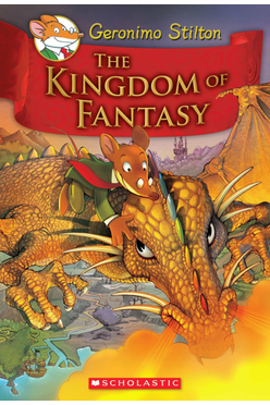 Geronimo Stilton: The Kingdom Of Fantasy #01: The Kingdom Of Fantasy