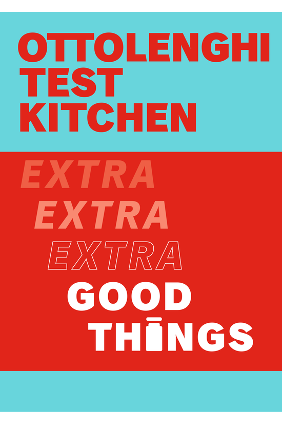 Ottolenghi Test Kitchen: Extra...