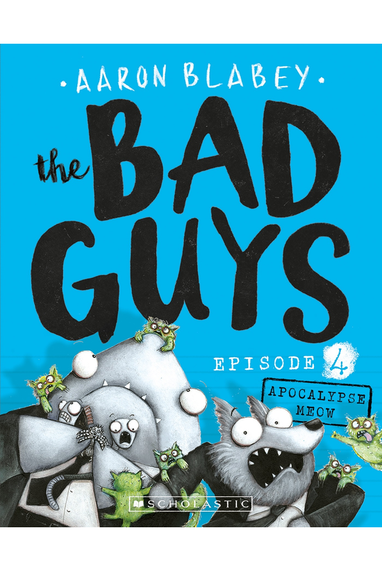 The Bad Guys #04: Attack Of Th...