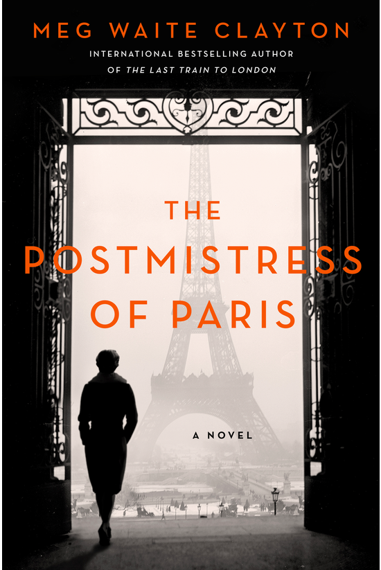 The Postmistress Of Paris: A N...