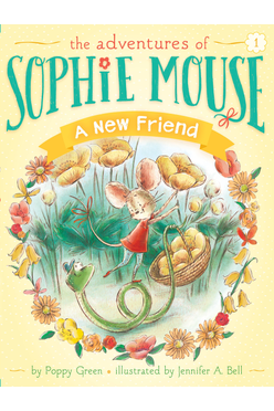 The Adventures Of Sophie Mouse #01: A New Friend