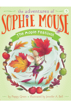 The Adventures Of Sophie Mouse #05: The Maple Festival