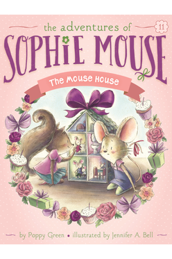 The Adventures Of Sophie Mouse #11: The Mouse House