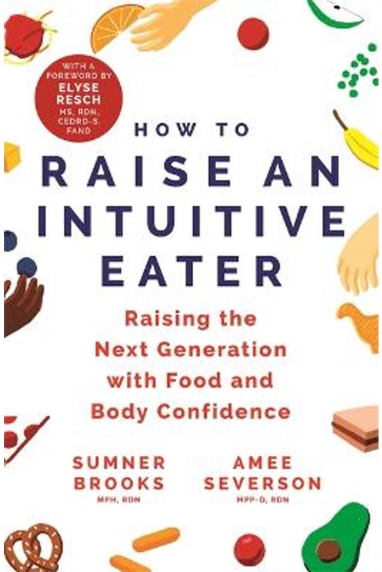 How To Raise An Intuitive Eate...