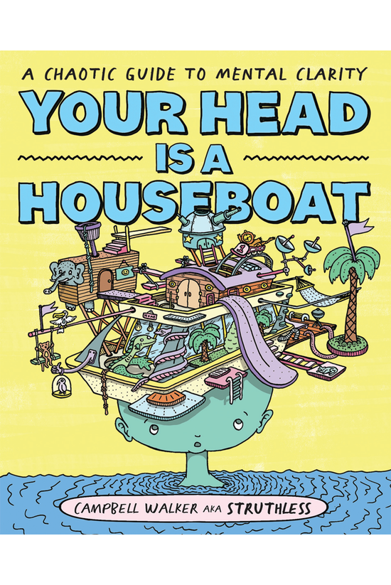 Your Head Is A Houseboat