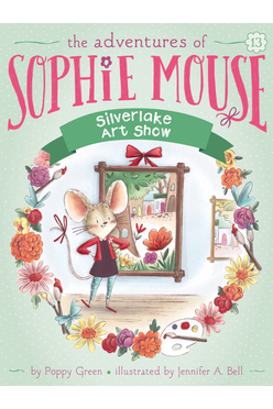 The Adventures Of Sophie Mouse #13: Silverlake Art Show