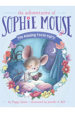Sophie Mouse #15: The Missing Tooth Fairy