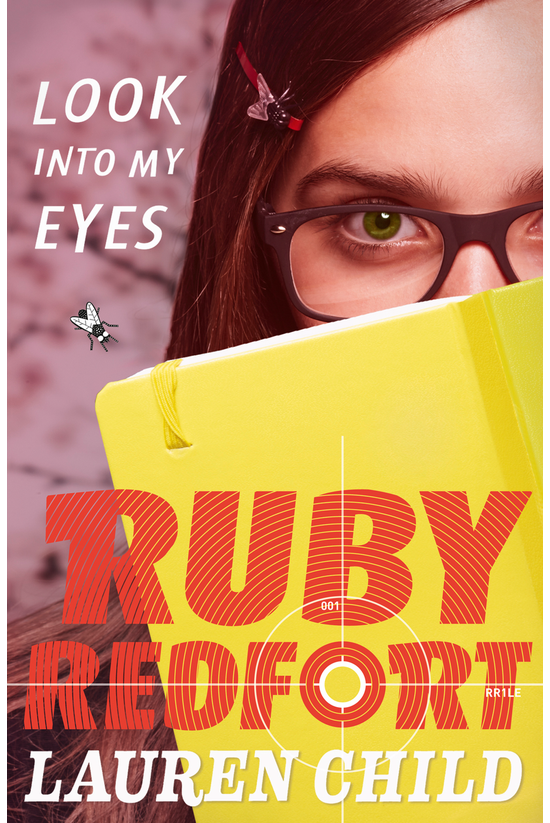 Ruby Redfort #01: Look Into My...