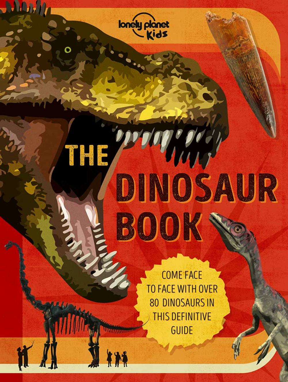 The Dinosaur Book | Lonely Planet Kids | Hardback
