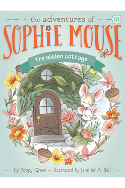 The Adventures Of Sophie Mouse #18: The Hidden Cottage