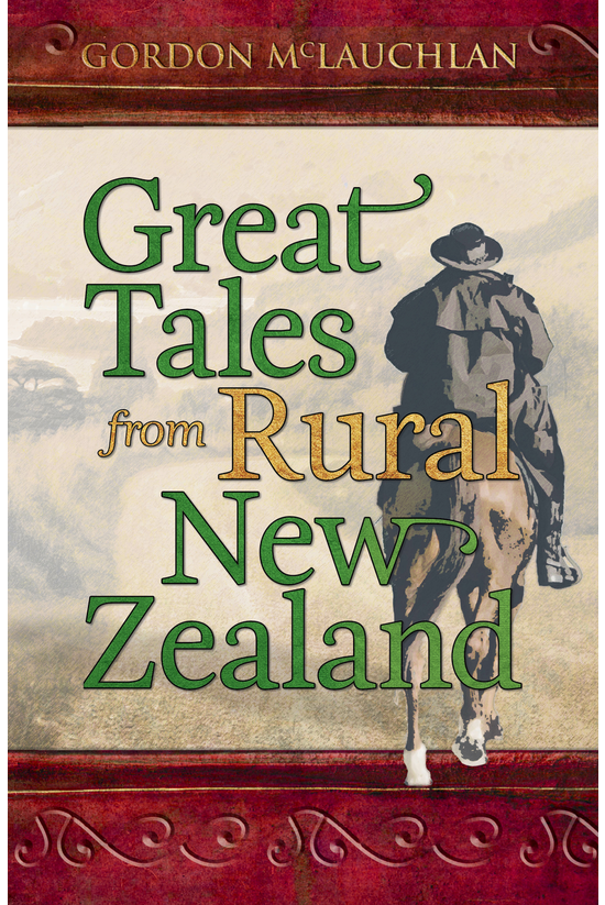 Great Tales From Rural New Zea...