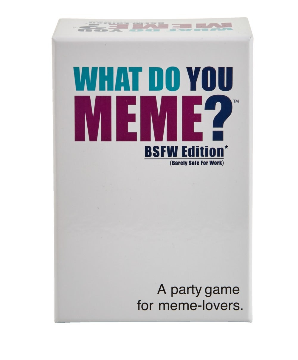 What Do You Meme Barely Safe For Work Edition Whitcoulls