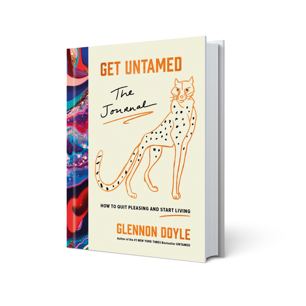 The Journal How to Quit Pleasing and Start Living Get Untamed