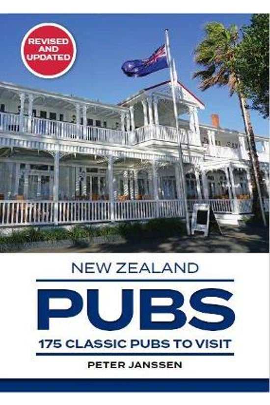 New Zealand Pubs: 175 Classic ...