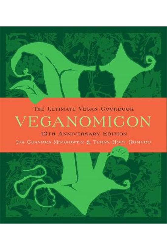 Veganomicon: 10th Anniversary ...