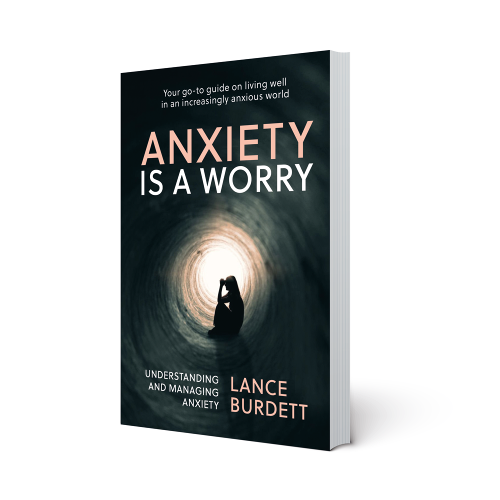 Anxiety Is A Worry | Lance Burdett | Paperback