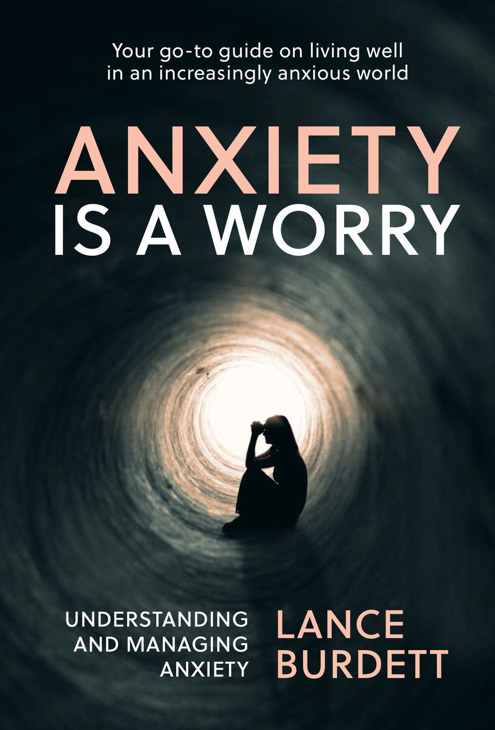 Anxiety Is A Worry | Lance Burdett | Paperback