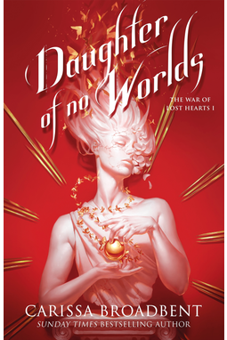 War Of Lost Hearts #01: Daughter Of No Worlds