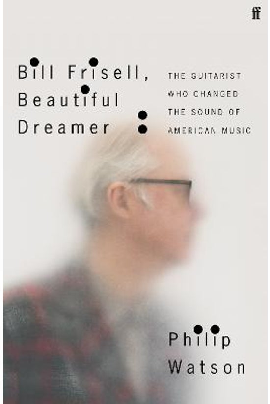 Bill Frisell, Beautiful Dreame...