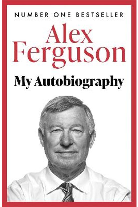 Alex Ferguson: My Autobiograph...