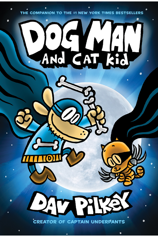 Dog Man #04: Dog Man And Cat K...